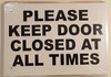 SIGN Please, Keep Door Closed At All Times  (Aluminium )