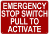 Emergency Stop Switch Pull To Activate  Sign