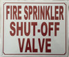 SIGN Fire Sprinkler Shut-Off Valve