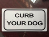 Curb Your Dog  Compliance sign
