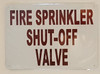 SIGN Fire Sprinkler Shut-Off Valve, Aluminum