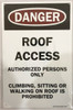 ROOF ACCESS AUTHORIZED PERSONS ONLY   Building  sign