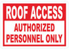 ROOF ACCESS AUTHORIZED PERSONNEL ONLY SIGN
