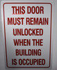 This Door Must Remain Unlocked When Building is Occupied Sign-