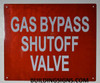 Gas Bypass SHUTOFF Valve -   BUILDING SIGN