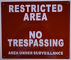 SIGN Restricted Area No Trespassing Area Under Surveillance