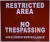 SIGNAGE Restricted Area No Trespassing Area Under Surveillance