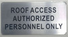 ROOF ACCESS AUTHORIZED PERSONNEL ONLY SIGNAGE - The Mont Argent Line