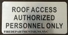 SIGNAGE ROOF ACCESS AUTHORIZED PERSONNEL ONLY  - The Mont Argent Line