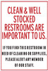 Clean and Well Stocked Restrooms are Important to us Sign