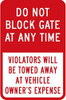 Do Not Block Gate At Any Time - Violator's Will Be Towed Away At Vehicle Owner's