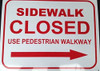 SIGN SIDEWALK CLOSED  - RIGHT ARROW