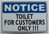 Toilet for Customer ONLY Signage