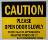 SIGN Caution Please Open Door Slowly