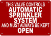 This Valve Controls Automatic Sprinkler Sign