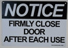 Notice: Firmly Close Door After Each Use Signage