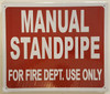 MANUAL STANDPIPE FOR FIRE DEPARTMENT USE ONLY