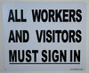 All Workers and Visitors Must Sign