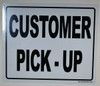 Customer Pick UP Sign