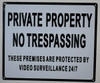 Private Property No Trespassing These Premises are Protected by Video Surveillance 24/7 Signage