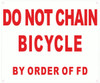 DO NOT Chain Bicycle by The Order of FD Sign