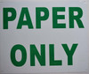 Paper ONLY Sign (Aluminium,)