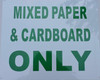 Mixed Cardboard and Paper only Signage