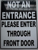 NOT an Entrance Please Enter Through Front Door Notice Plate Aluminum Metal Building Frame