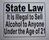 SIGN State Law-It is Illegal to Sell Alcohol to Anyone Under The Age of 21