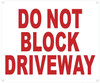 DO NOT Block Driveway Sign