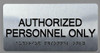 Authorized Personnel ONLY Sign ADA - Tactile Touch   Braille sign - The Sensation line -Tactile Signs  Braille sign