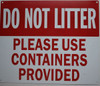 DO NOT Litter Please USE CONTAINERS PROVIDED