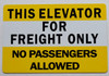 SIGNAGE This Elevator for Freight Only No Passengers Allowed (Two Sided Tape, White/Yellow,, Aluminium!!)