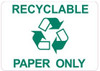 RECYCLABLE PAPER ONLY SIGN (WHITE,STICKER)