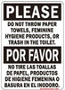 PLEASE DO NOT THROW PAPER TOWELS, FEMININE HYGIENE PRODUCTS, OR TRASH IN THE TOILET Sign