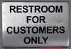 RESTROOM FOR CUSTOMERS ONLY Sign