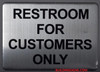 RESTROOM FOR CUSTOMERS ONLY   Compliance sign