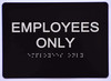 Employees ONLY Sign   The Sensation line -Tactile Signs   Braille sign