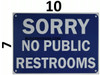 BUILDING SIGNAGE SORRY NO PUBLIC RESTROOMS