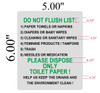DO NOT FLUSH LIST PLEASE DISPOSE ONLY TOILET PAPER  Compliance sign