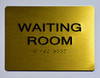 GOLD WAITING ROOM Sign -Tactile Signs