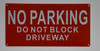 SIGNAGE NO Parking, DO NOT Block Driveway