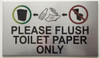PLEASE FLUSH TOILET PAPER ONLY  Compliance sign