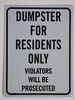 SIGN Dumpster for Residents only  (Aluminium , White,Rust Free)