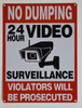 NO Dumping 24 Hours Video Surveillance SIGNAGE (Rust Free, Aluminium)