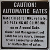SIGN Caution Automatic Gates