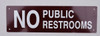 NO PUBLIC RESTROOMS   Compliance sign