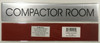 SIGN COMPACTOR ROOM  - Delicato line (BRUSHED ALUMINUM)