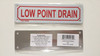 LOW POINT DRAIN Fire Dept Sign SIGN