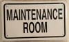 Compliance sign MAINTENANCE ROOM - WHITE ALUMINUM